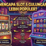 Mengapa Slot dengan 5 Gulungan Lebih Populer?