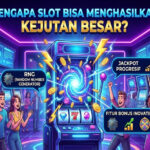 Mengapa Slot Bisa Menghasilkan Kejutan Besar?